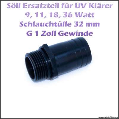 15247 Schlauchtülle 32 mm mit G 1 Zoll Aussengewinde für Söll UV Klärer