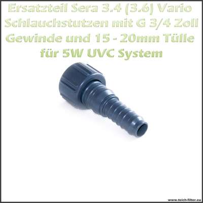 G 3/4 Zoll 15x20mm Sera Vario Schlauchstutzen als Ersatzteil 3.4 oder 3.8 für 5W UVC Klärer