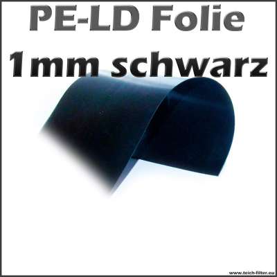 1 mm dicke PE LD Teichfolie in schwarz, grundwasserneutral, ausscheidungsfrei