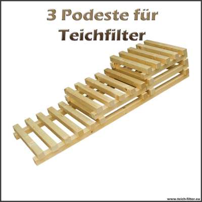 3 Holzpodeste als Unterbau für Teichfilter bis 30000 und 50000 Liter