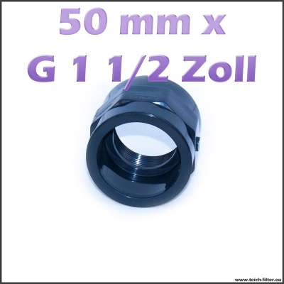 50 mm x G 1 1/2 Zoll Gewindemuffe für Teich und Wasser